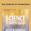 Kelly McGonigal – THE SCIENCE OF COMPASSION