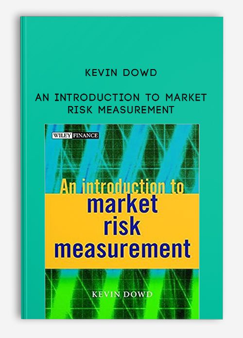 Kevin Dowd – An Introduction to Market Risk Measurement