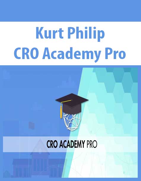 [Download Now] Kurt Philip - CRO Academy Pro