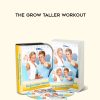 Lance Ward – The Grow Taller Workout