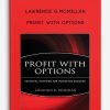 Lawrence G.McMillan – Profit with Options