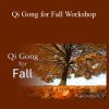 lee Holden – Qi Gong for Fall Workshop