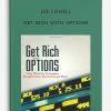 Lee Lowell – Get Rich with Options