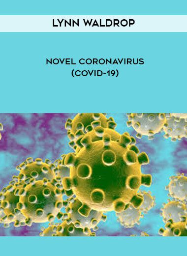 [Download Now] Lynn Waldrop – Novel Coronavirus (COVID-19)