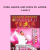 Ma Hong – Push Hands and Kung Fu Moves 1 and 2