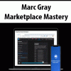 [Download Now] Marc Gray - Marketplace Mastery