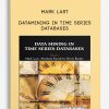 Mark Last – DataMining in Time Series Databases