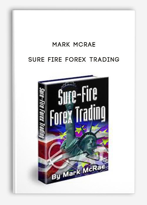 Mark McRae – Sure Fire Forex Trading