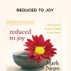 Mark Nepo – REDUCED TO JOY