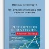 Michael C.Thomsett – Put Option Strategies for Smarter Trading