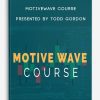 [Download Now] Todd Gordon - MotiveWave Course