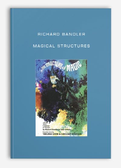 [Download Now] Richard Bandler - Magical Structures