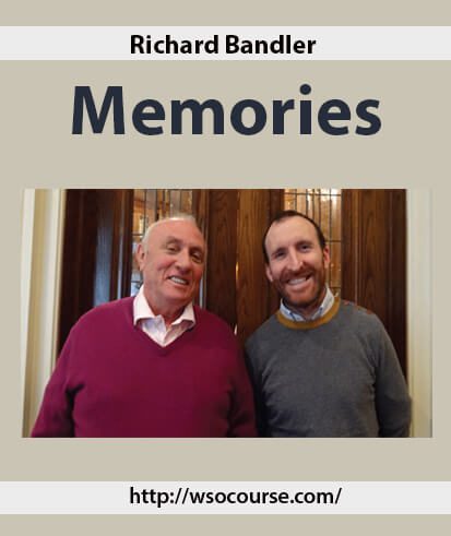 [Download Now] Richard Bandler – Memories