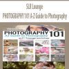 [Download Now] PHOTOGRAPHY 101 A-Z Guide to Photography – SLR Lounge