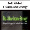 [Download Now] Todd Mitchell – 4-Hour Income Strategy