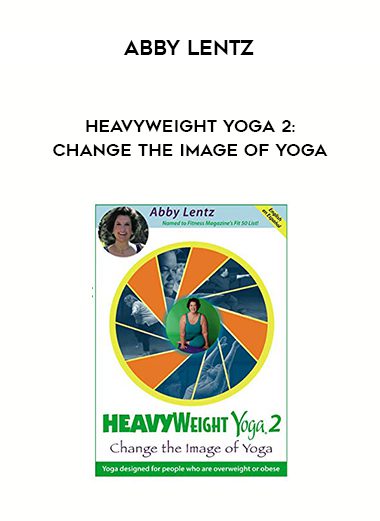 Abby Lentz – Heavyweight Yoga 2: Change the Image of Yoga