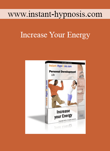 www.instant-hypnosis.com - Increase Your Energy