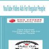 [Download Now] YouTube Video Ads For Regular People