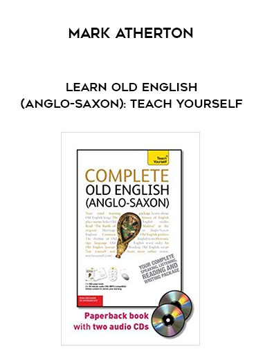 Mark Atherton – Learn Old English (Anglo-Saxon): Teach Yourself