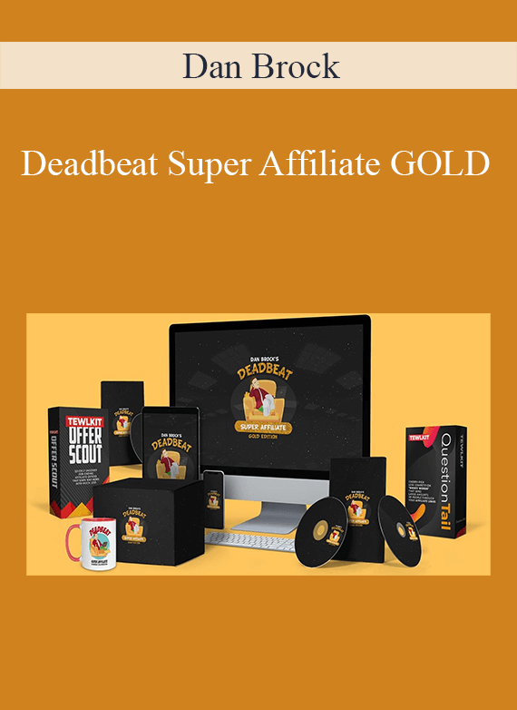 Dan Brock - Deadbeat Super Affiliate GOLD