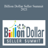 Kevin King - Billion Dollar Seller Summit 2021