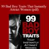 Marc Summers - 99 Bad Boy Traits That Instantly Attract Women (pdf)