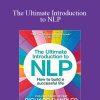 Richard Bandler - The Ultimate Introduction to NLP How To Build A Successful Life