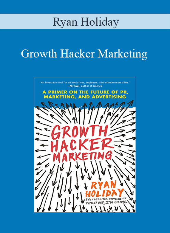 Ryan Holiday - Growth Hacker Marketing