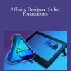 Simon Foster - Affinity Designer Solid Foundations