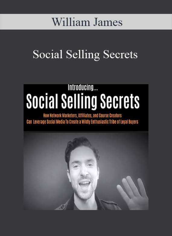 William James - Social Selling Secrets