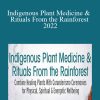 Adriana Ayales - Indigenous Plant Medicine & Rituals From the Rainforest 2022