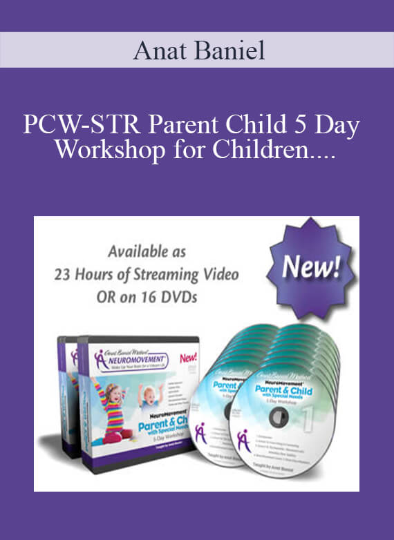 Anat Baniel – PCW-STR Parent Child 5 Day Workshop for Children with Special Needs Streaming Video2 (2)