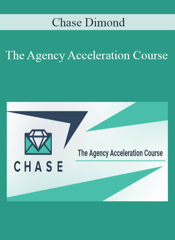 Chase Dimond - The Agency Acceleration Course