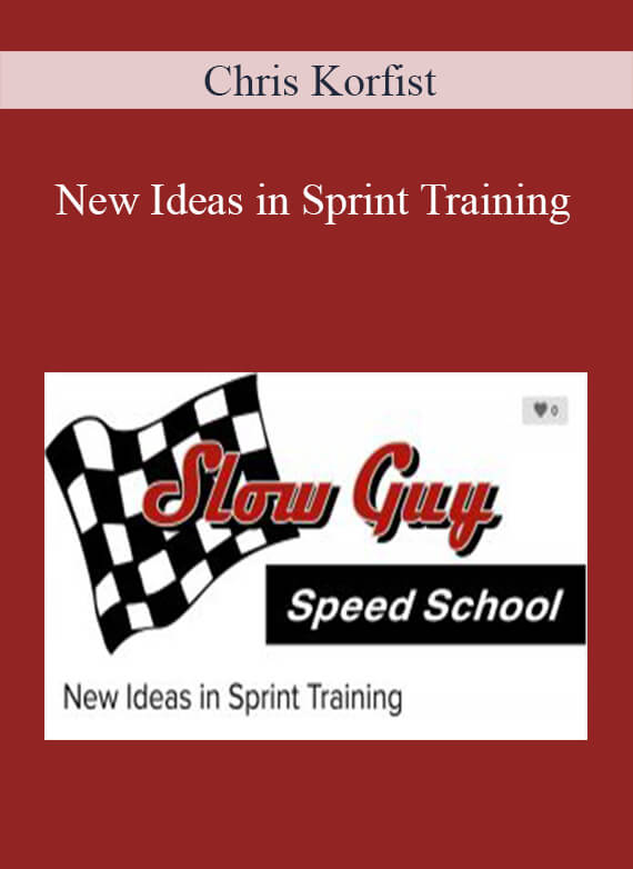 Chris Korfist - New Ideas in Sprint Training