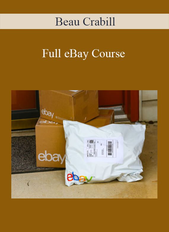 Full eBay Course - Beau Crabill