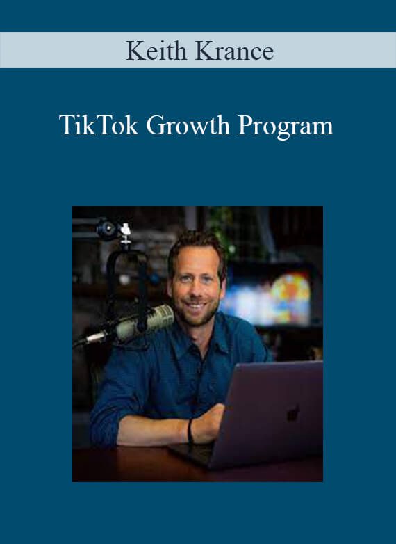 Keith Krance - TikTok Growth Program