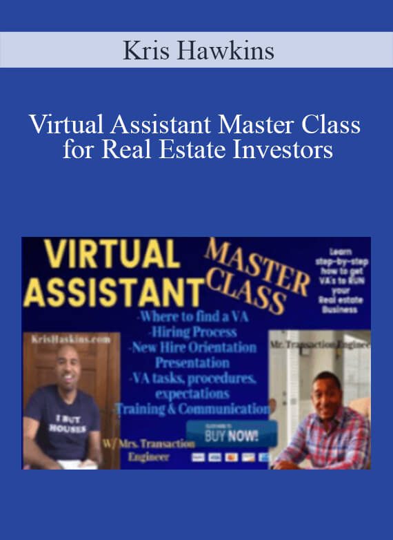 Kris Hawkins - Virtual Assistant Master Class for Real Estate Investors