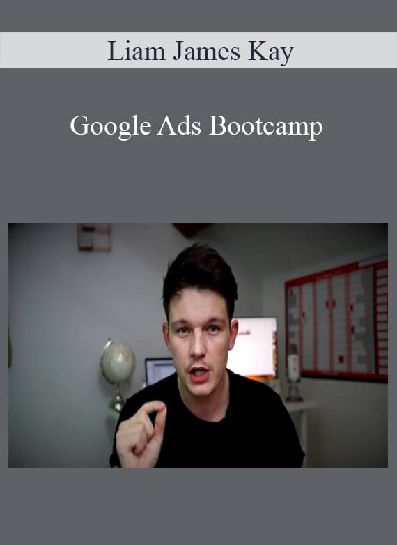 Liam James Kay - Google Ads Bootcamp