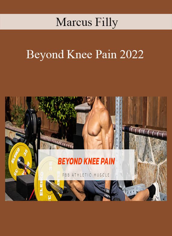 Marcus Filly - Beyond Knee Pain 2022