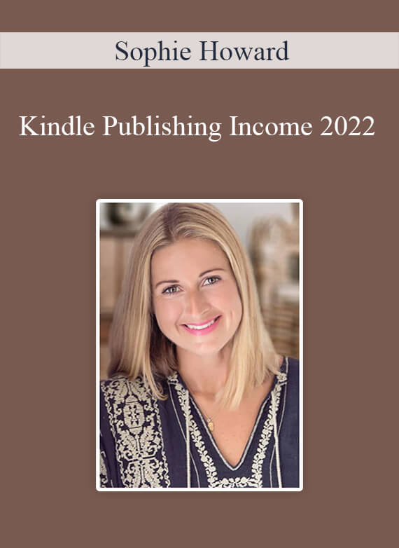 Sophie Howard - Kindle Publishing Income 2022