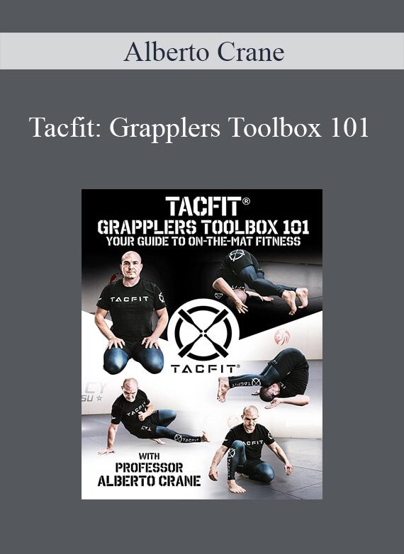 Tacfit Grapplers Toolbox 101 by Alberto Crane