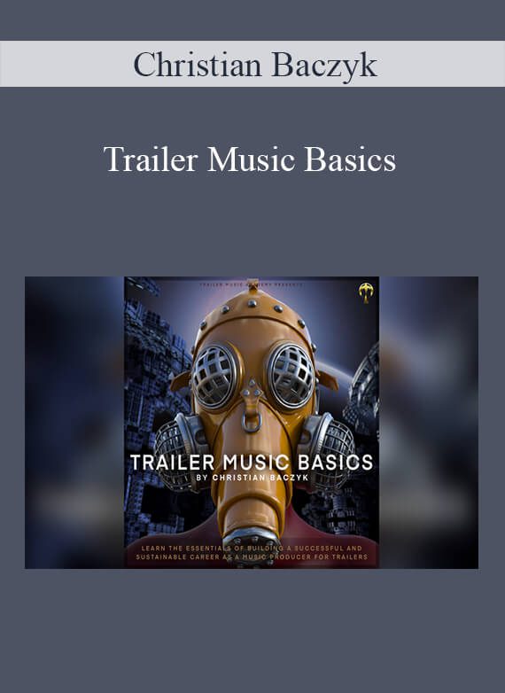 Christian Baczyk - Trailer Music Basics