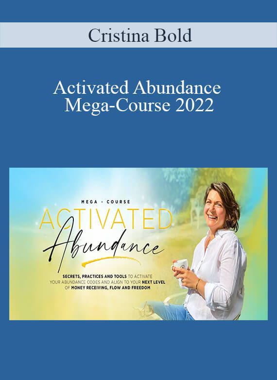 Cristina Bold - Activated Abundance Mega-Course 2022