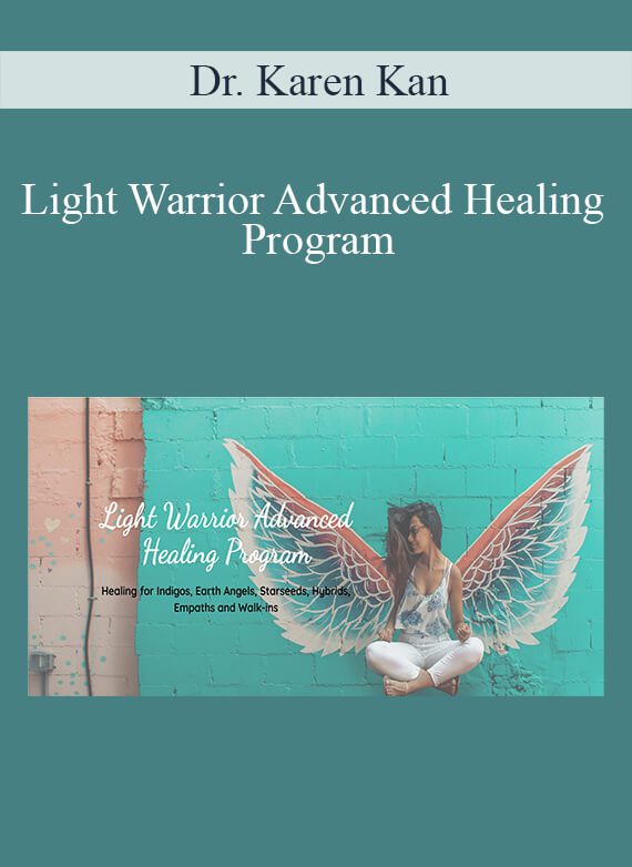 Dr. Karen Kan - Light Warrior Advanced Healing Program