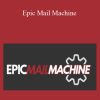 Michael Young - Epic Mail Machine