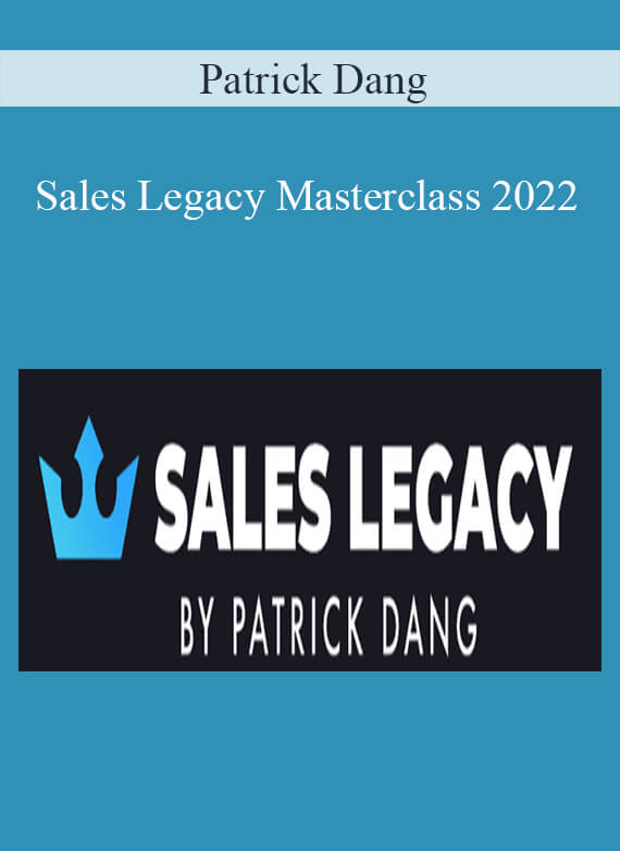 Patrick Dang - Sales Legacy Masterclass 2022