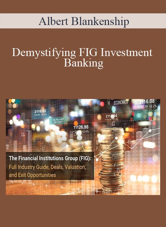 Albert Blankenship - Demystifying FIG Investment Banking