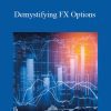 Andy Mayer - Demystifying FX Options