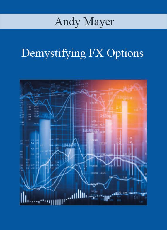 Andy Mayer - Demystifying FX Options