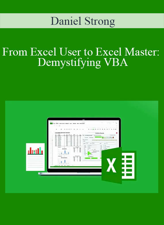 Daniel Strong - From Excel User to Excel Master Demystifying VBA